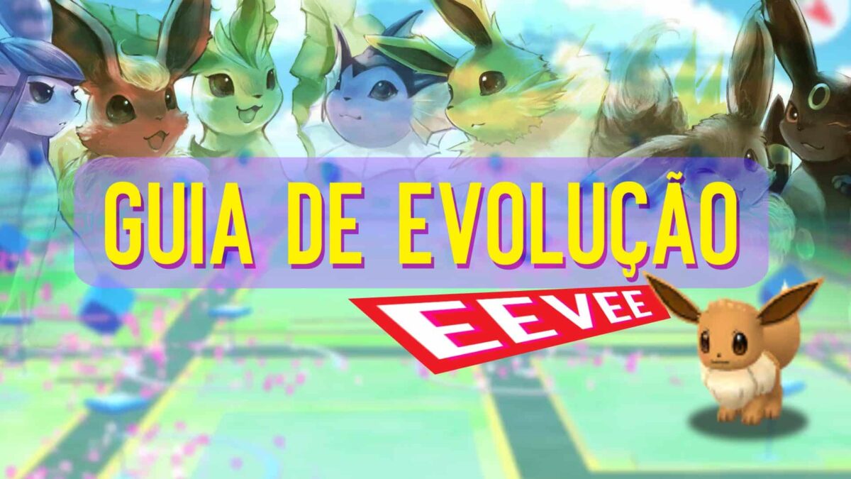 Pok&eacute;mon GO: guia de como evoluir Eevee
