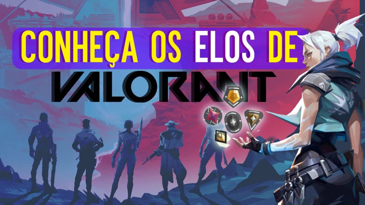 Valorant: Conhe&ccedil;a os Elos atualizados