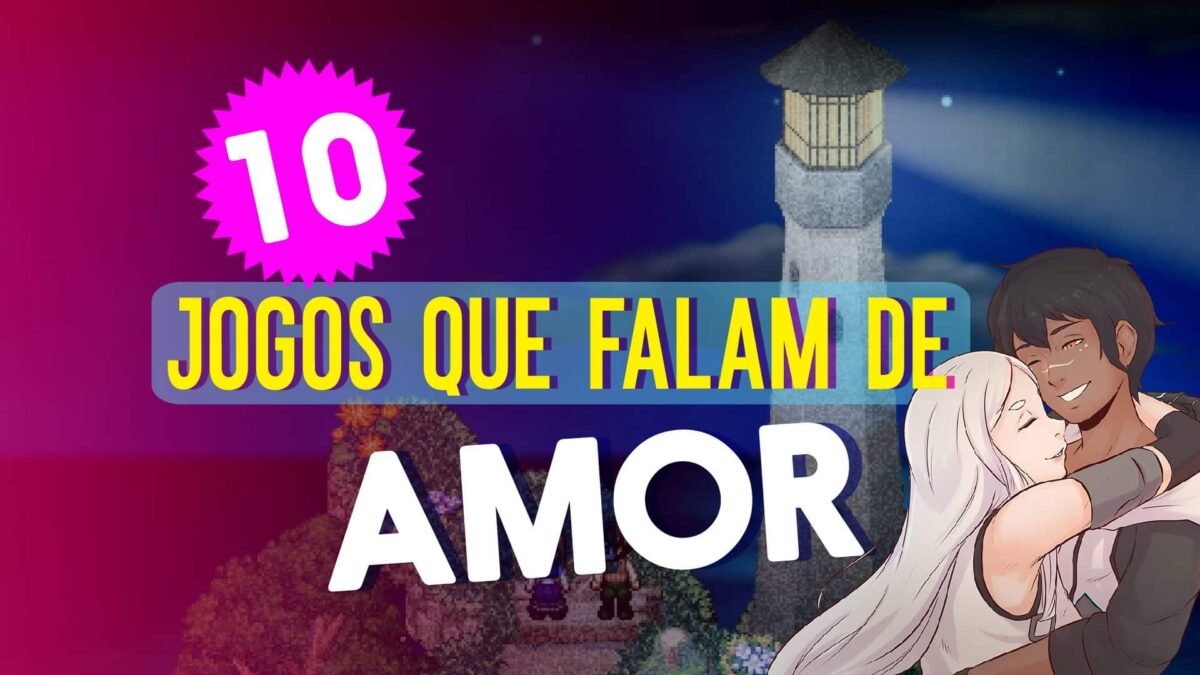 10 melhores jogos que falam de amor