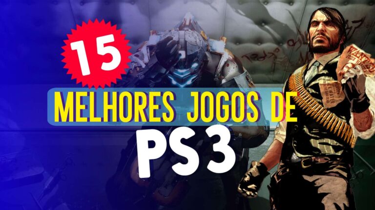 Confira os 15 melhores jogos de PS3