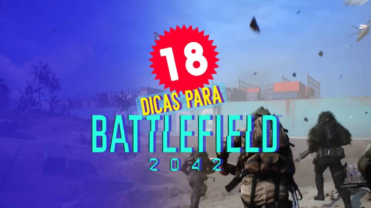 Confira 18 &oacute;timas dicas para jogar Battlefield 2042