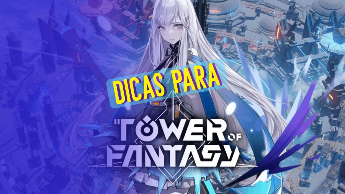 Tower of Fantasy: dicas para iniciantes no jogo