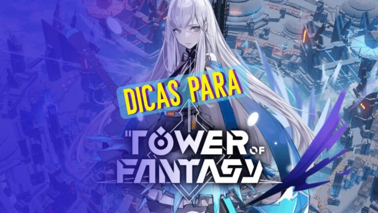 Tower of Fantasy: dicas para iniciantes no jogo