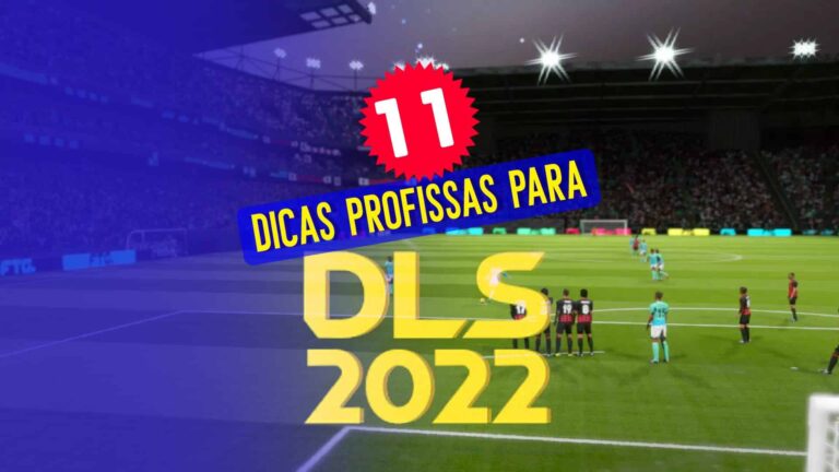 Dream League Soccer 22: 11 dicas profissionais