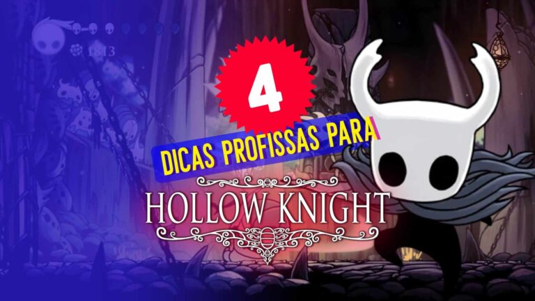 4 dicas profissionais para Hollow Knight