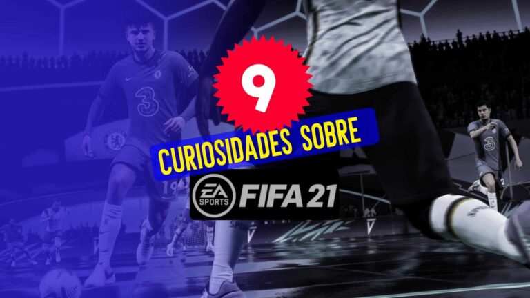 9 curiosidades que voc&ecirc; deve saber sobre o FIFA 21
