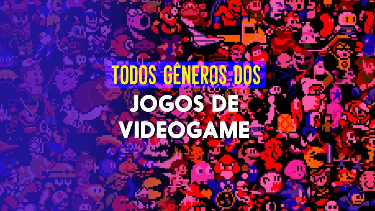 Tipos de jogos: g&ecirc;neros e subg&ecirc;neros dos jogos de videogame
