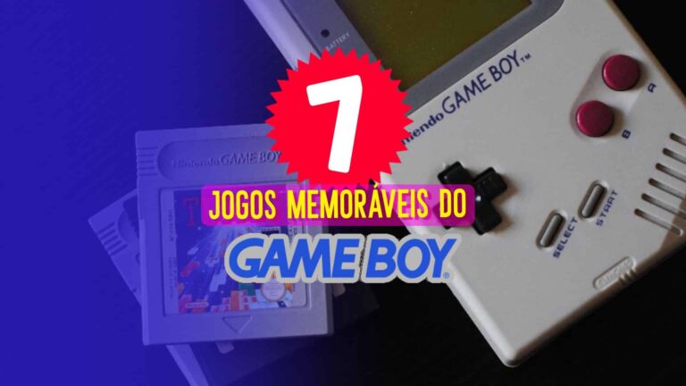 Game Boy: 7 jogos inesquec&iacute;veis