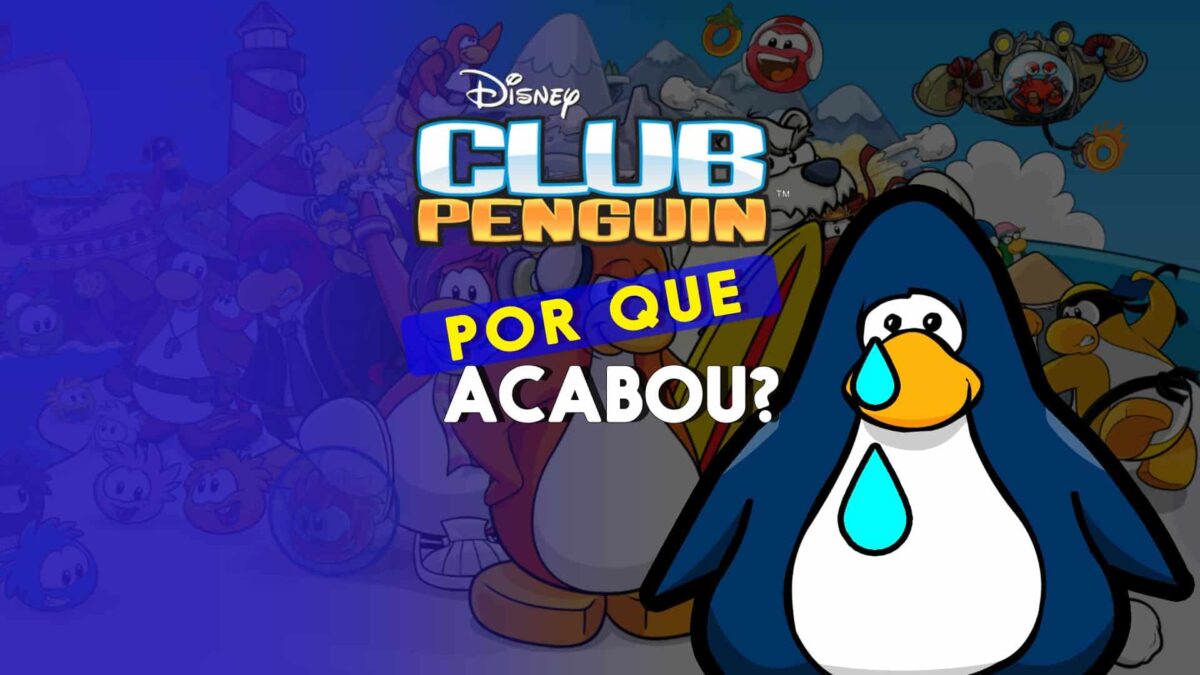 Club Penguin: por que o jogo acabou?