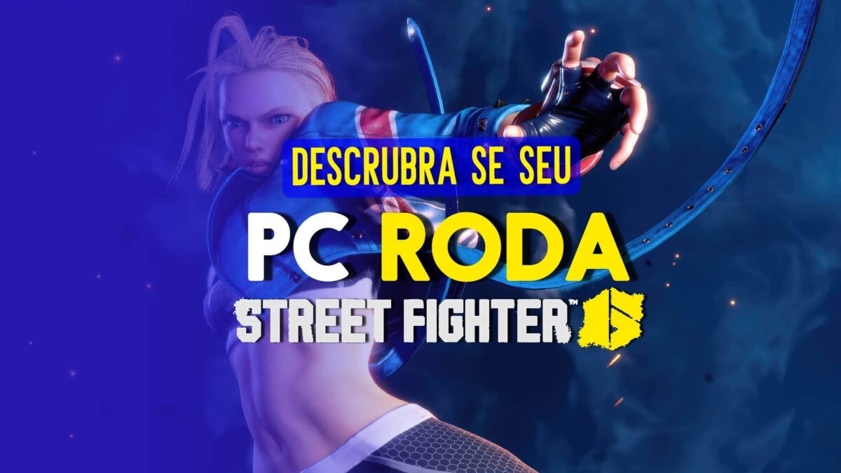Street Fighter 6: quais os requisitos m&iacute;nimos para jogar?
