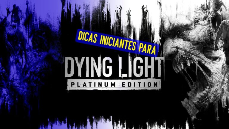 8 dicas para sobreviver em Dying Light: Platinum Edition