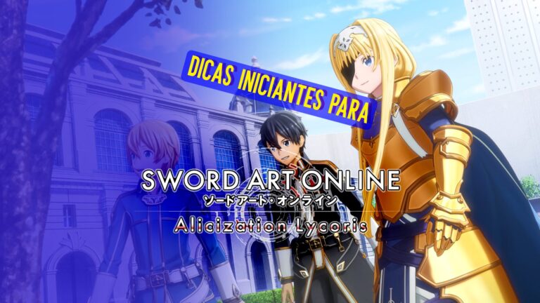 Sword Art Online Alicization Lycoris: 8 dicas importantes