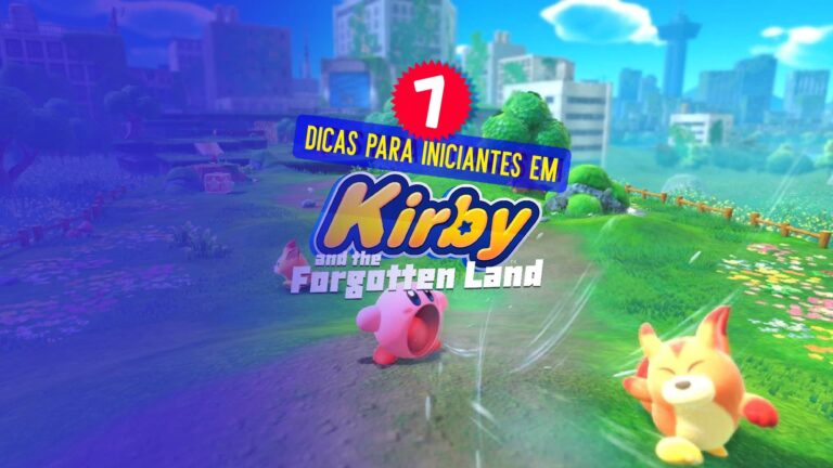 Kirby and the Forgotten Land: 7 dicas que voc&ecirc; precisa saber