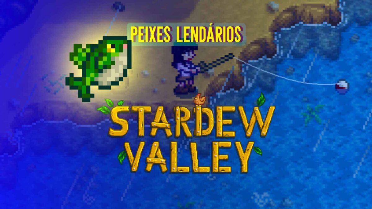 Stardew Valley: tudo sobre os famosos peixes lend&aacute;rios