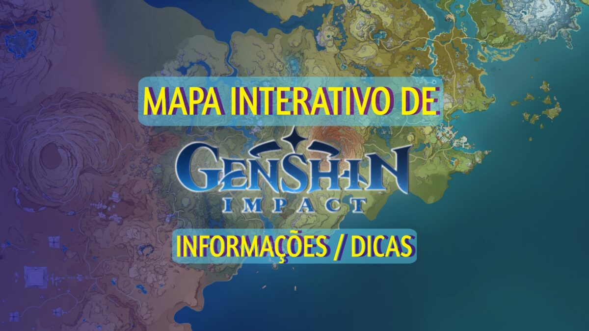 Mapa Interativo de Genshin Impact: Informa&ccedil;&otilde;es/Dicas (2023)