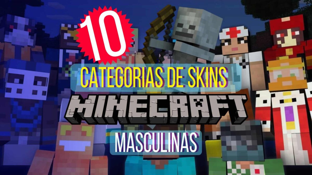 Skin de Minecraft #Masculino: 10 Categorias Excelentes!