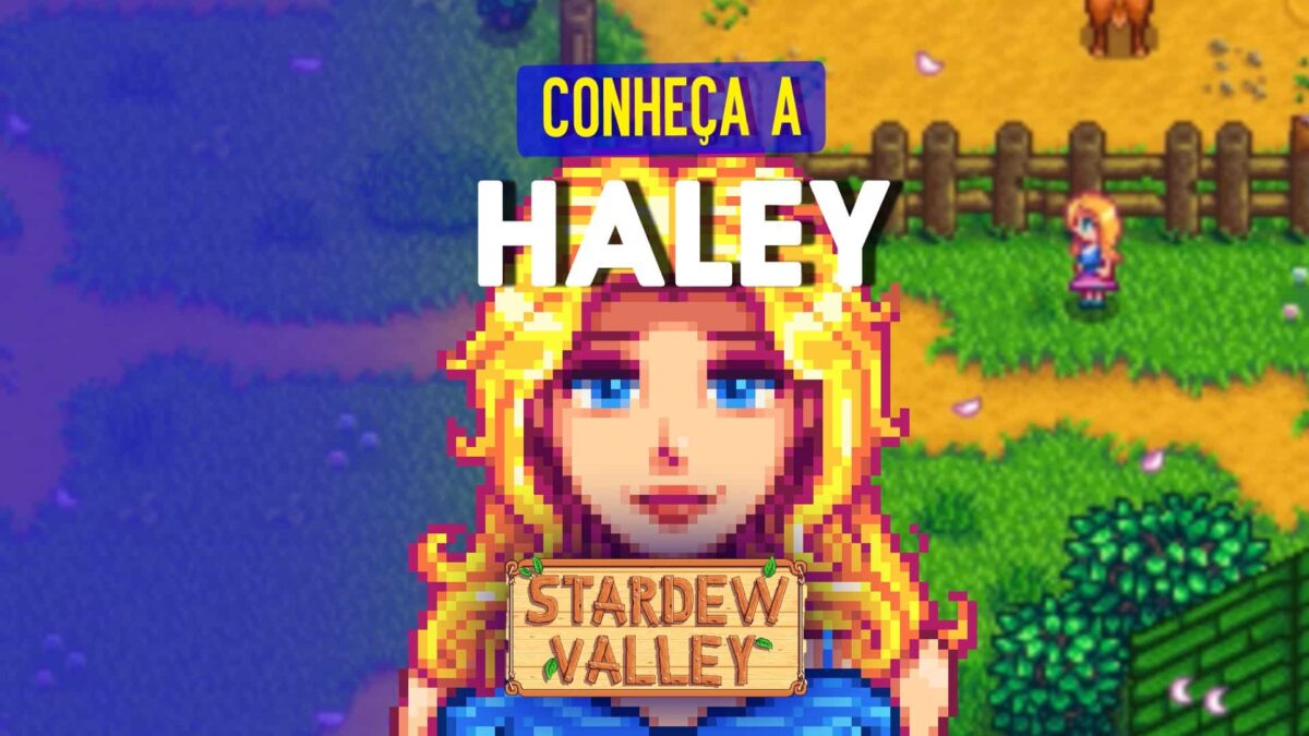 Saiba tudo sobre a Haley de Stardew Valley