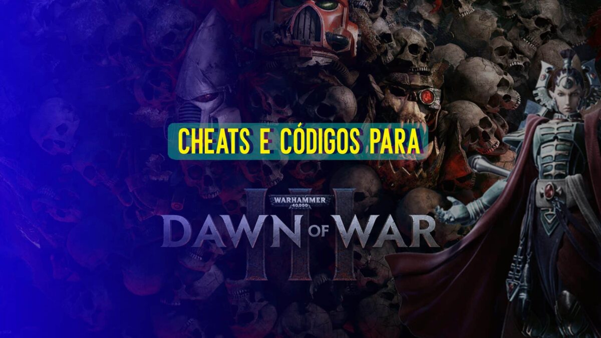 Cheats e c&oacute;digos para Warhammer 40. 000: Dawn of War para PC