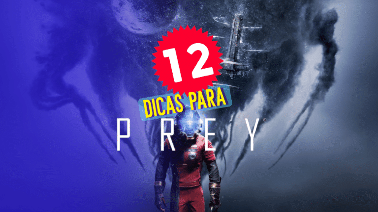 Prey: 12 dicas para ir bem no jogo