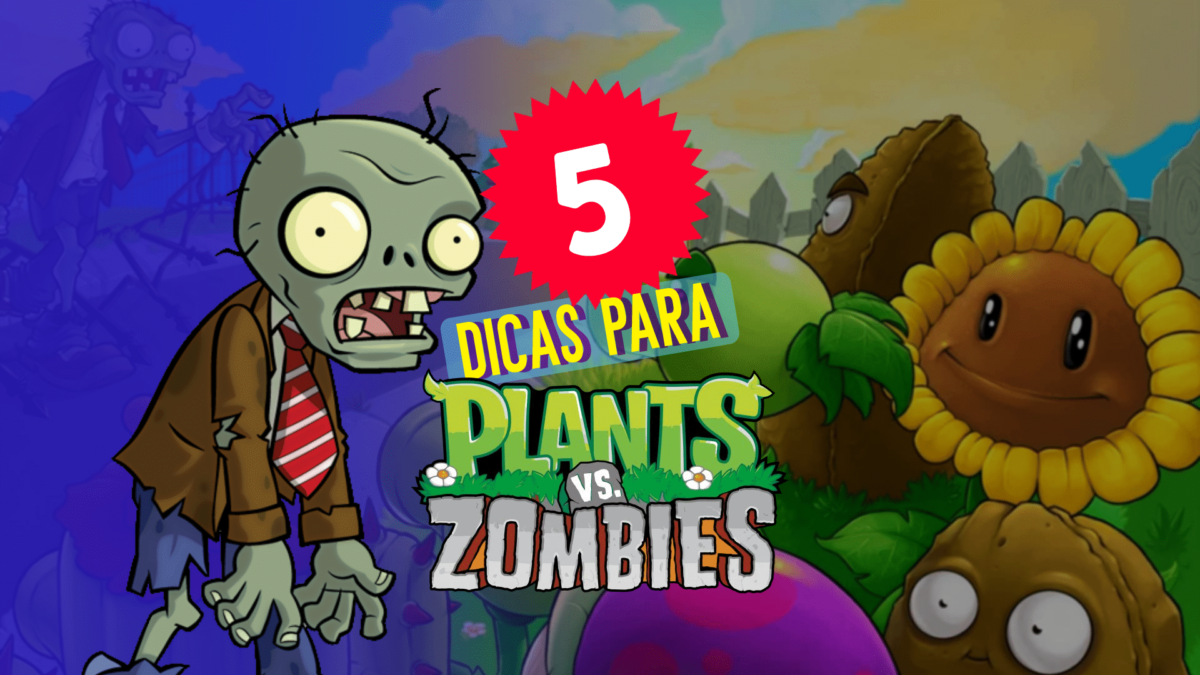 Plants vs Zombies: 5 dicas valiosas para mandar bem no game
