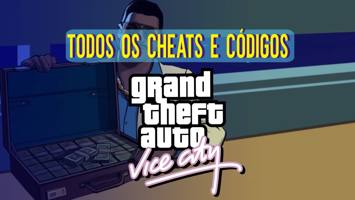 Todos os cheats e c&oacute;digos de GTA Vice City (2023)