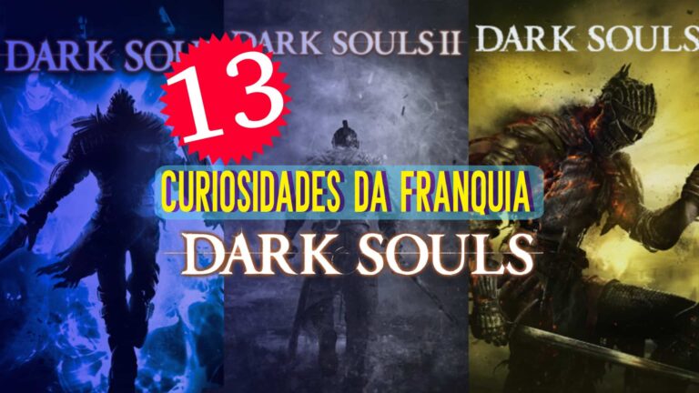 13 Curiosidades sobre a franquia Dark Souls