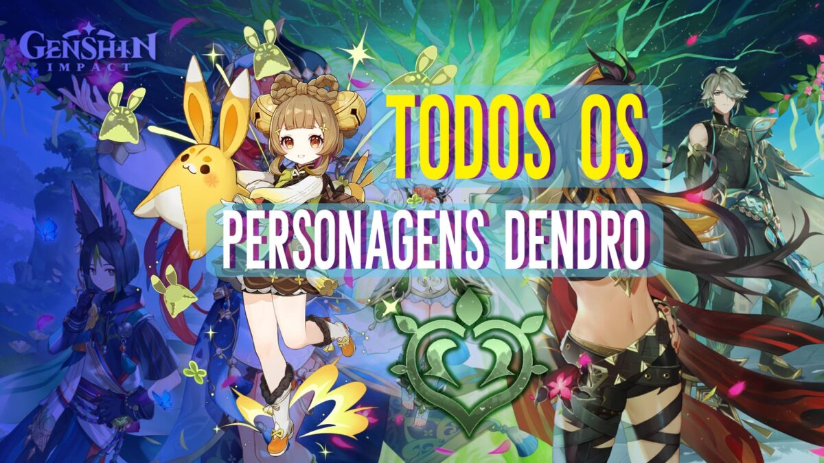 Personagens Dendro &ndash; Genshin Impact (2023)