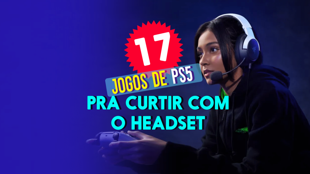 17 Melhores jogos de PS5 para jogar com fones de ouvido