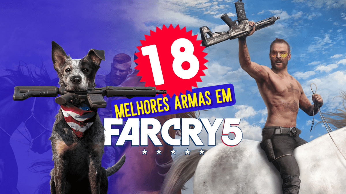 18 Melhores armas em Far Cry 5