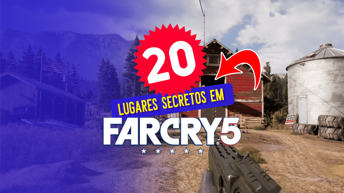 20 lugares secretos em Far Cry 5
