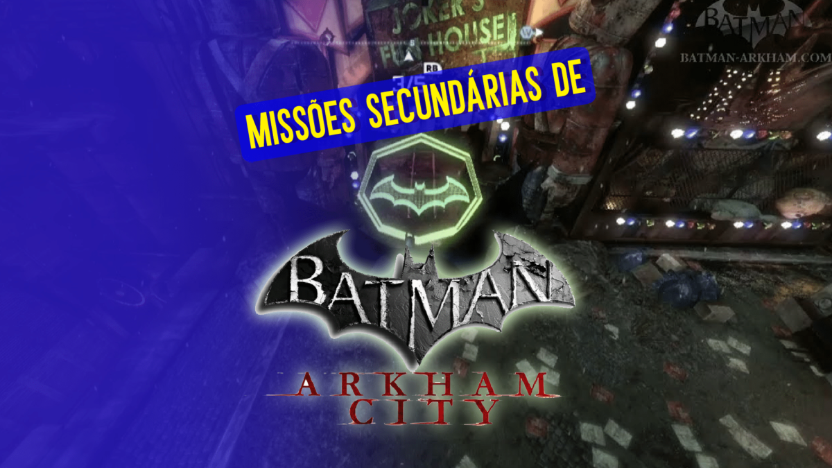 Batman Arkham City: resolvendo miss&otilde;es secund&aacute;rias &ndash; Parte 1