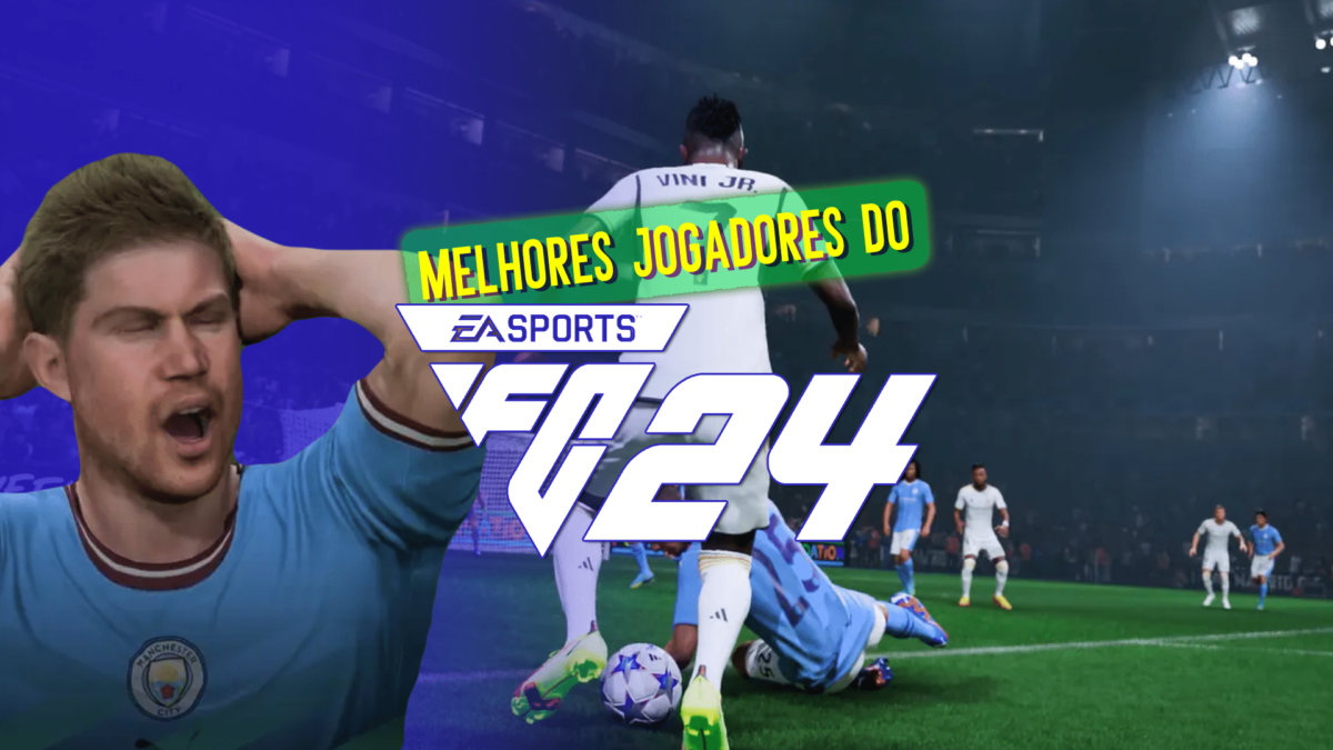 FC 24: os 12 melhores jogadores masculinos do novo FIFA 24