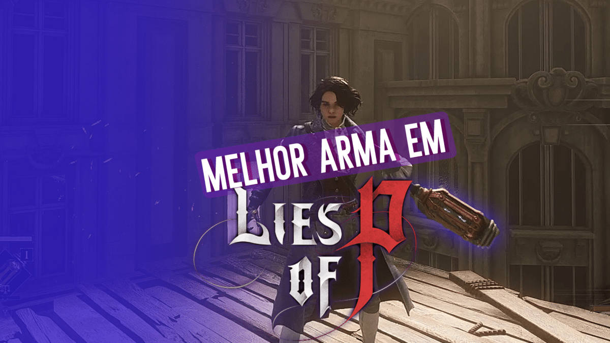 Lies of P: saiba como obter a melhor arma do jogo