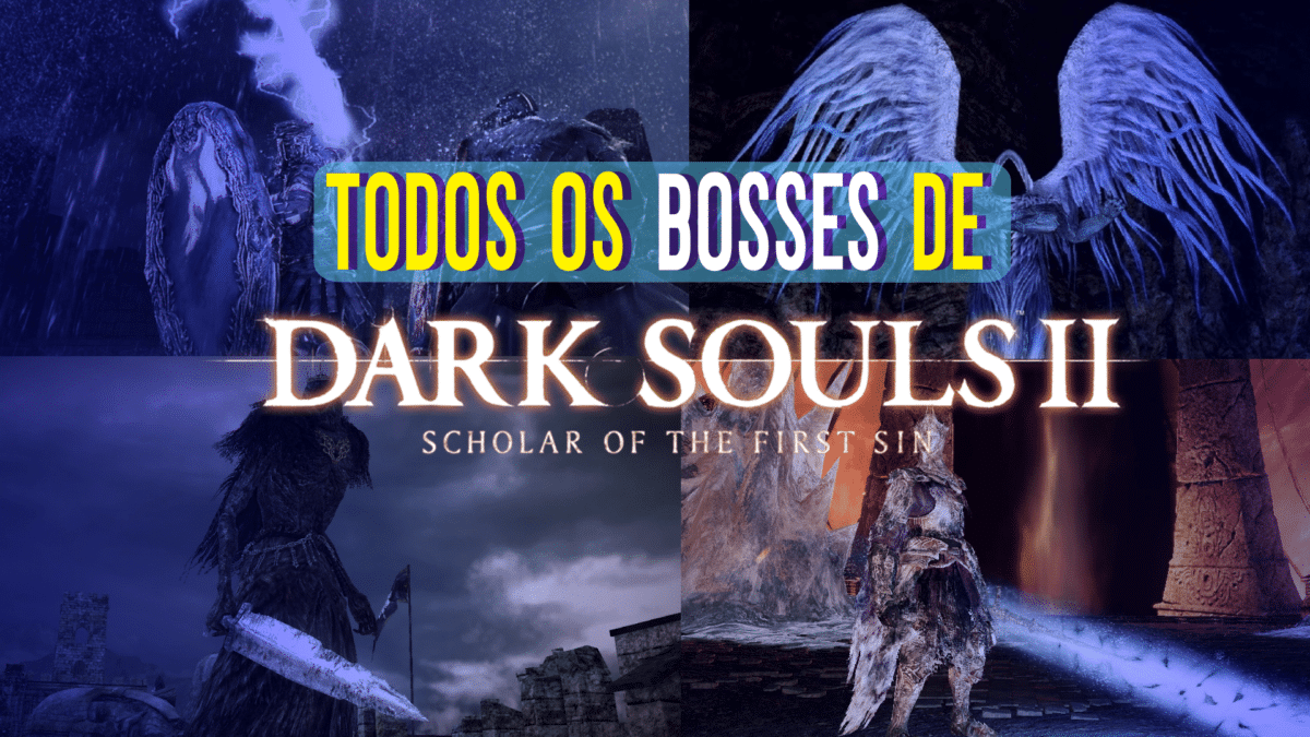 Bosses de Dark Souls 2: Curiosidades e Fraquezas &ndash; Parte 1