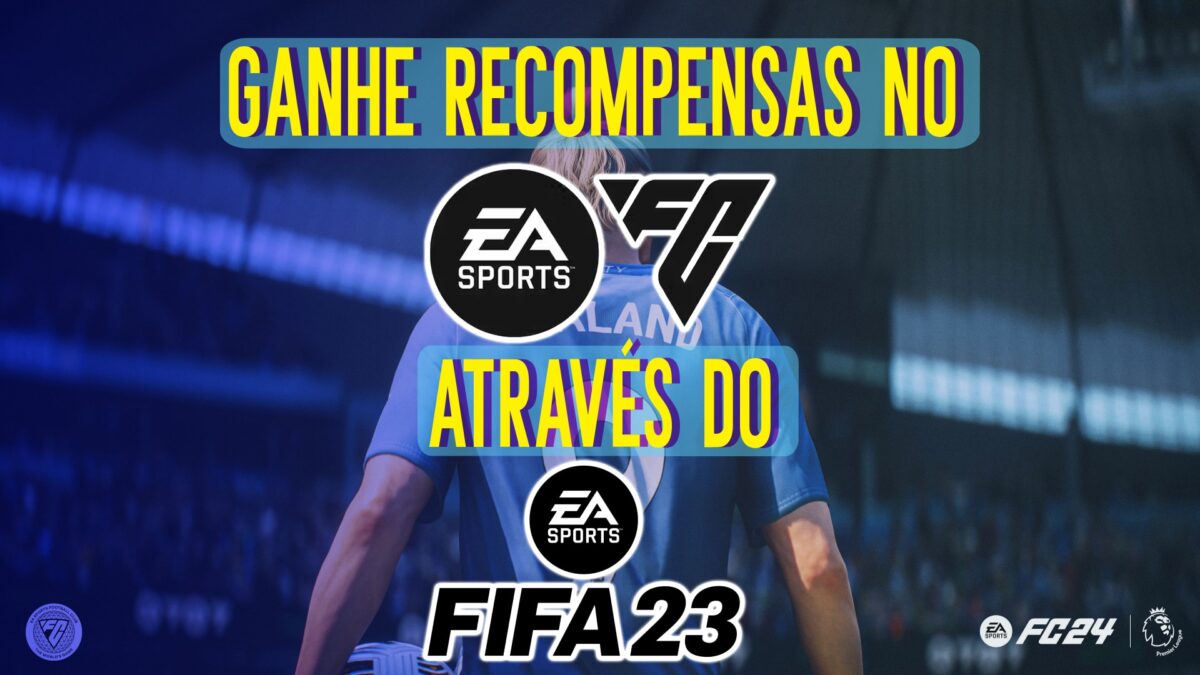 EA FC 24: Ganhe recompensas e vantagens atrav&eacute;s do FIFA 23
