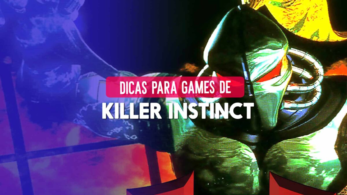 Killer Instinct: dicas para todos os games da s&eacute;rie