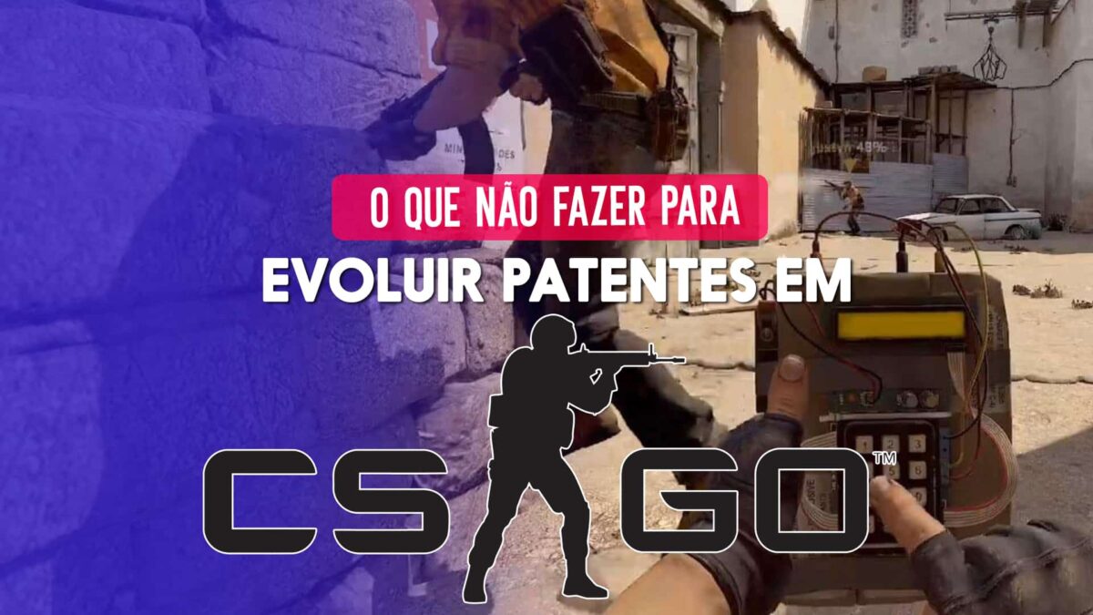 Dicas do que N&Atilde;O FAZER para melhorar as patentes em CS:GO