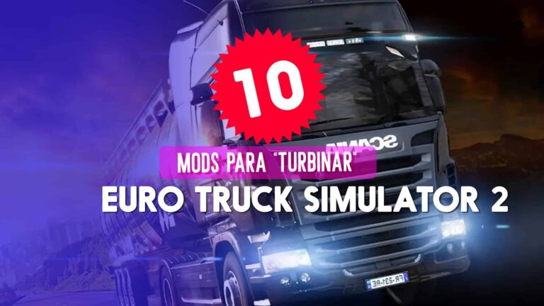 Euro Truck Simulator 2: 10 mods que &ldquo;turbinam&rdquo; a experi&ecirc;ncia