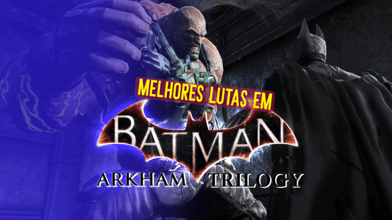 Batman Arkham: as melhores boss fights da franquia