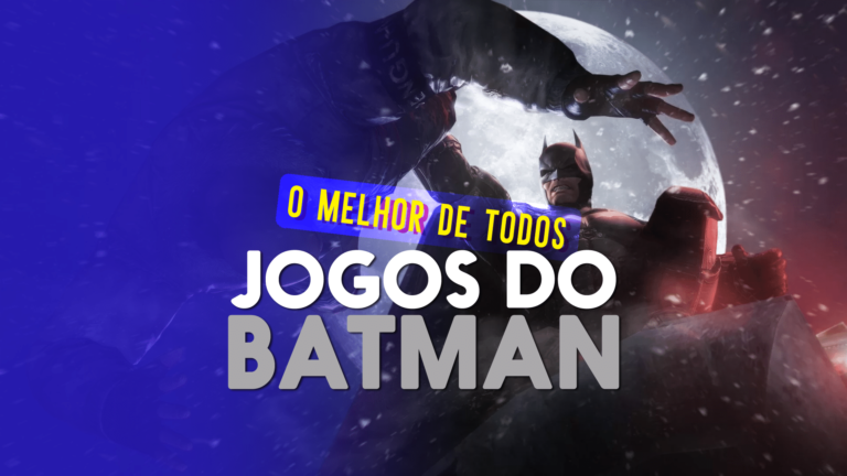 Batman Arkham: qual o melhor game da franquia?