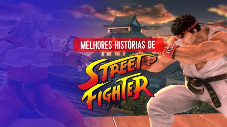 Street Fighter: personagens com hist&oacute;rias &eacute;picas (Parte 2)