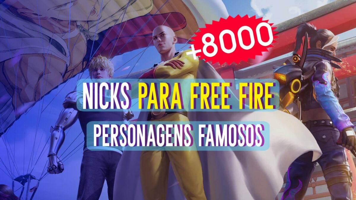 +8000 Nicks para Free Fire de Personagens Famosos &ndash; Parte 1
