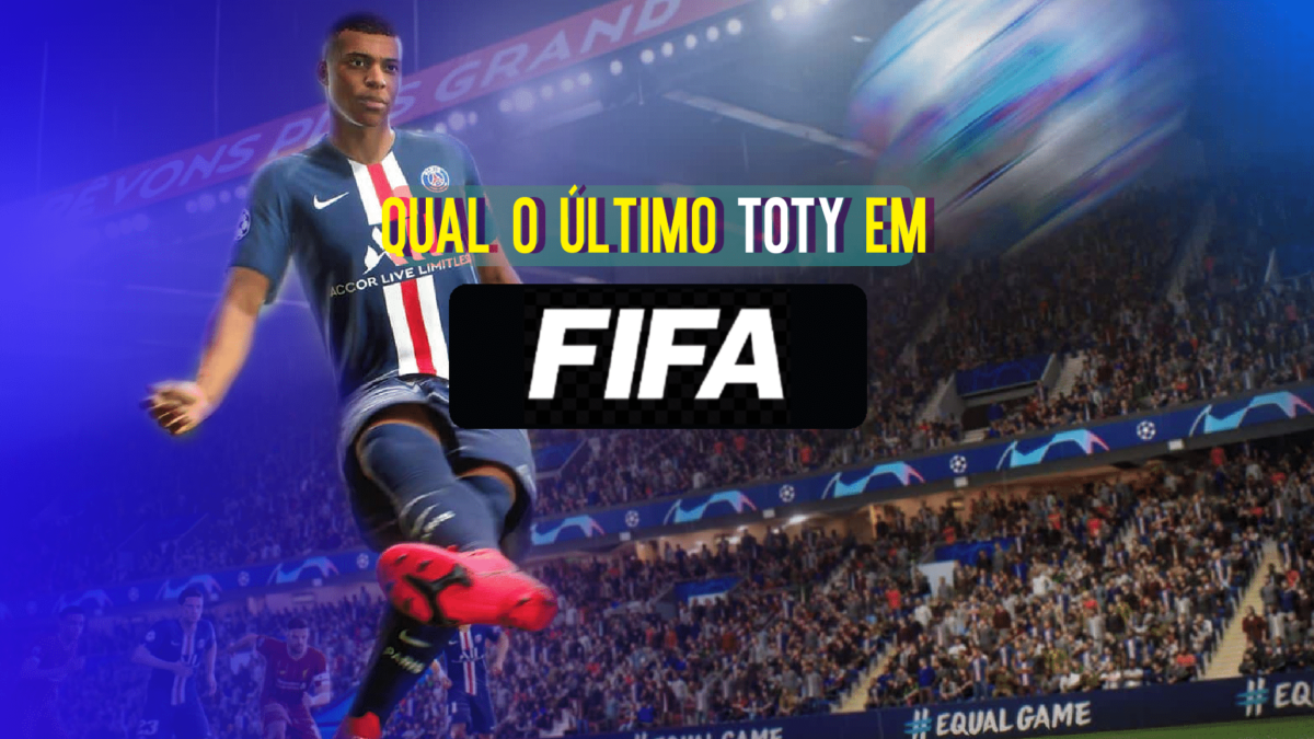 FIFA: qual foi o &uacute;ltimo TOTY da franquia? (Time do ano)