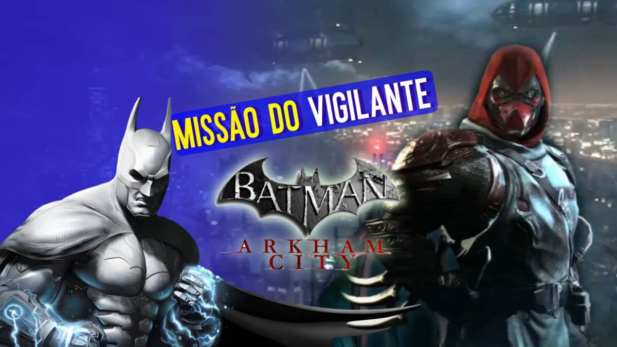 Batman Arkham City: como resolver Vigilante nas Alas