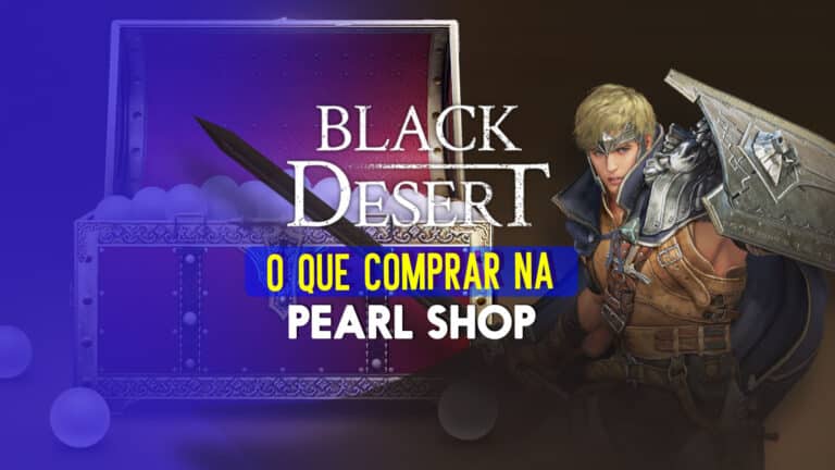Black Desert Online: o que comprar na Pearl Shop