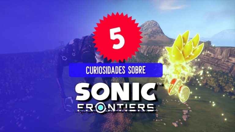 Sonic Frontiers: 5 curiosidades que voc&ecirc; n&atilde;o sabia