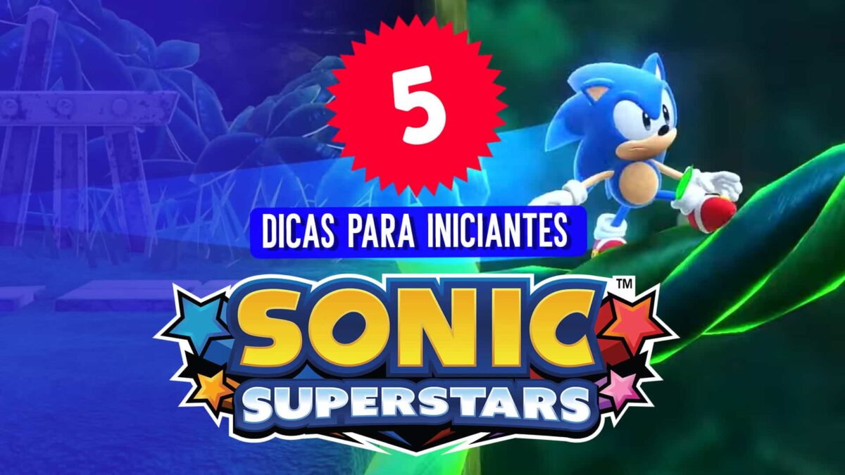 Sonic Superstars: 5 dicas para iniciantes