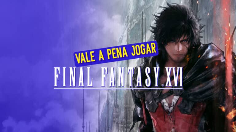 Final Fantasy XVI: vale a pena jogar?