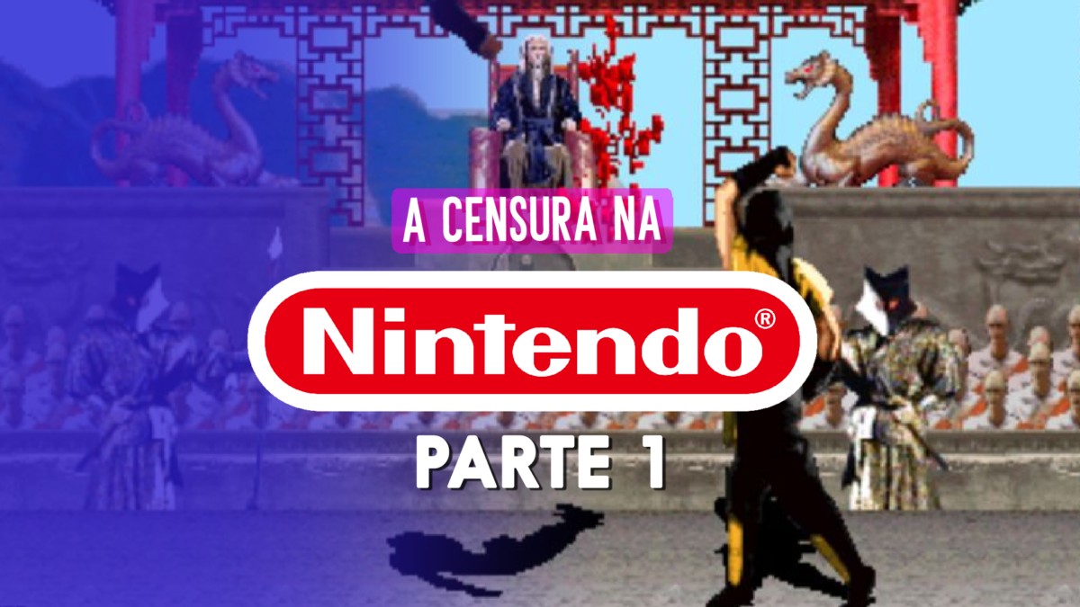 CENSURA: as antigas regras de conte&uacute;do da Nintendo (Parte 1)