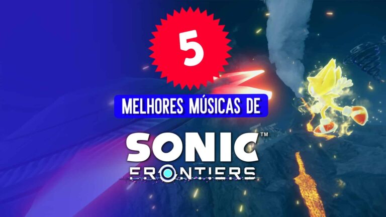 Sonic Frontiers: 5 melhores m&uacute;sicas
